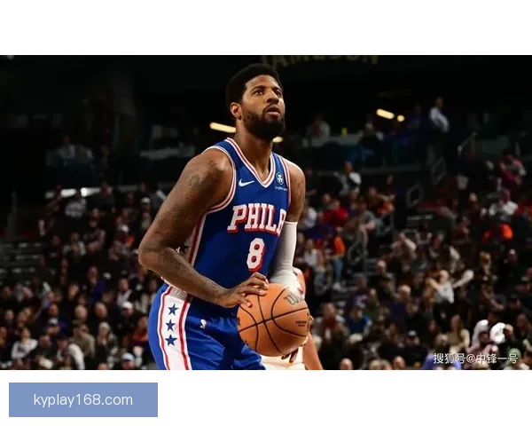 乔治复出激动人心 年轻球员缺阵期间成长明显